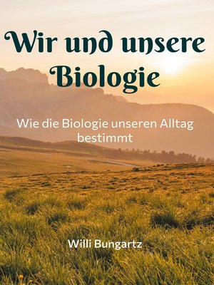 cover image of Wir und unsere Biologie